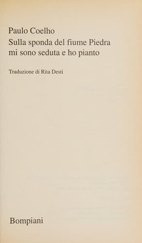 Sulla sponde del fiume Piedra mi sono seduta e ho pianto