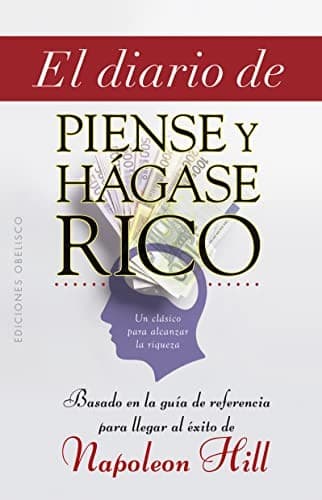 El diario de piense y hágase rico